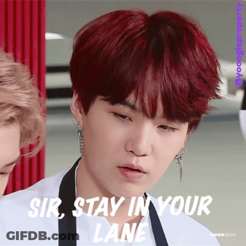 Stay In Your Lane Suga GIF