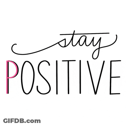 Stay Positive Moving Text GIF