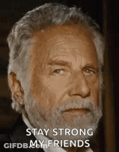 Stay Strong My Friends GIF