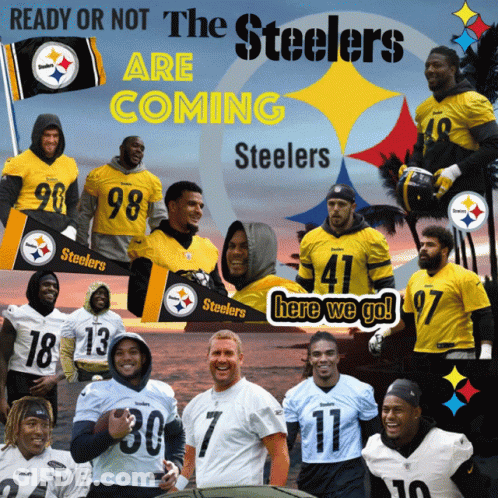 Steelers Players Collage Ready Or Not Steelers Are Coming Here We Go GIF