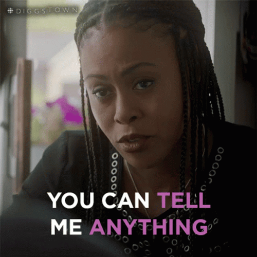 Stephanie You Can Tell Me Anything GIF
