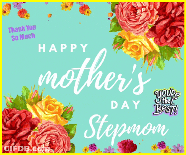 Stepmom Happy Mothers Day GIF