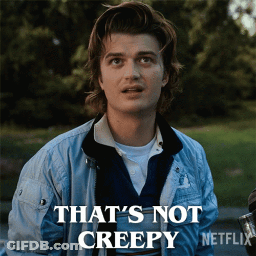 Steve Harrington That's Not Creepy GIF
