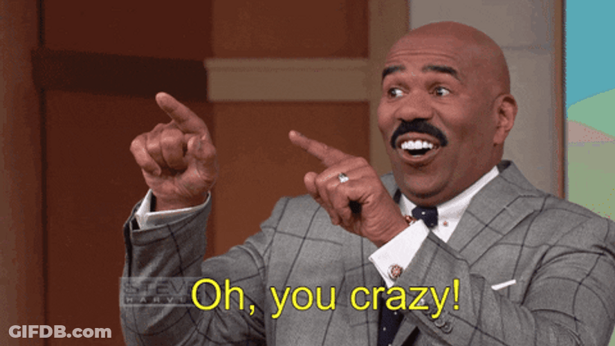 Steve Harvey Oh You Crazy GIF