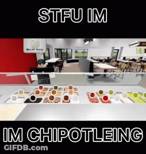 Stfu Im Chipotleing Text GIF