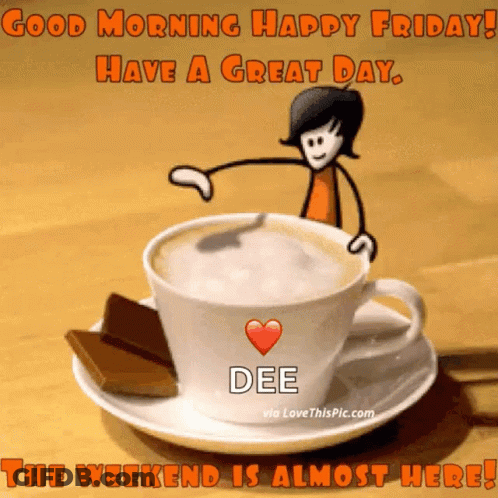 Stick Figure Next To Coffee Saying Good Morning Happy Friday GIF