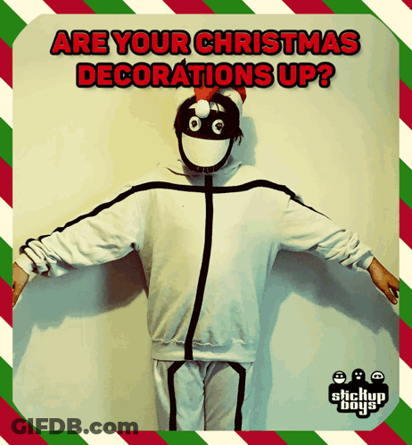 Stick Figure Saying Are Your Christmas Decorations Up GIF