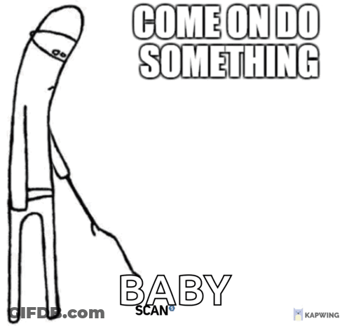 Stick Figure Saying Come On Do Something Baby GIF