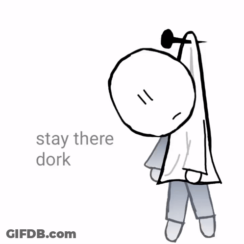 Stick Figure Stay There Dork GIF