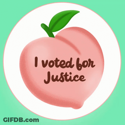 Sticker Peach Saying I Voted For Justice GIF