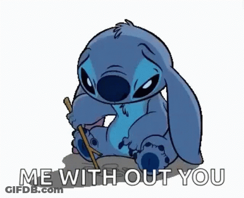 Stitch Holding Stick Says Me With Out You GIF