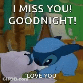 Stitch Is Laying On A Pillow And Saying `` I Miss You ! Goodnight ! Love You '' . GIF
