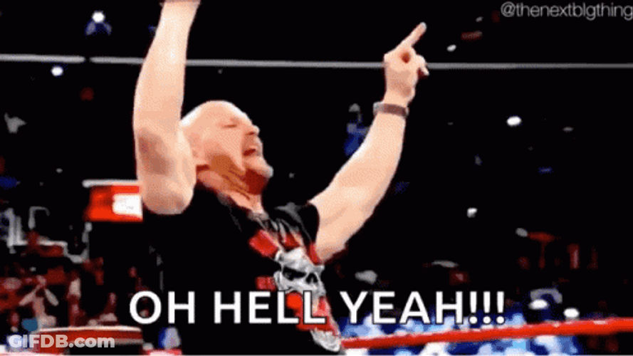Stone Cold Steve Austin Oh Hell Yeah GIF