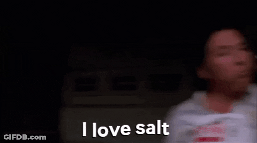 Stoner I Love Salt GIF