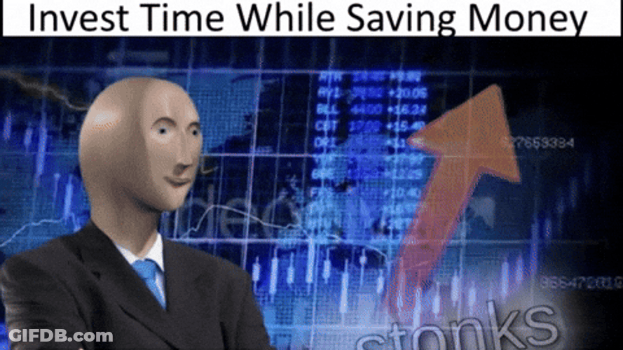 Stonks Meme Man Invest Time Saving Money GIF