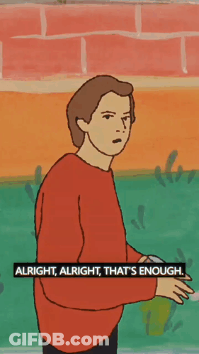 Stop Gesture Man Alright Alright That's Enough GIF