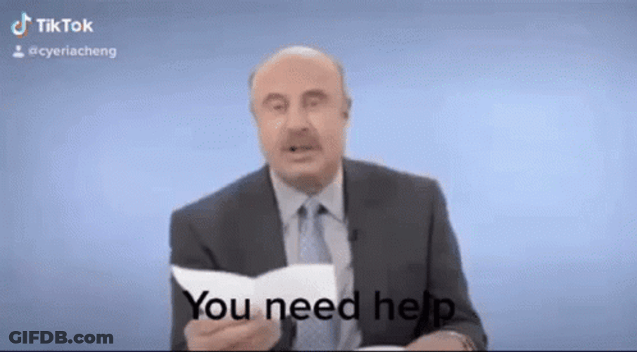 Stop Get Serious Some Help GIF