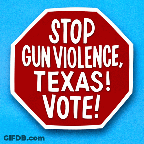 Stop Gun Violence Texas Vote Sign On A Blue Background GIF