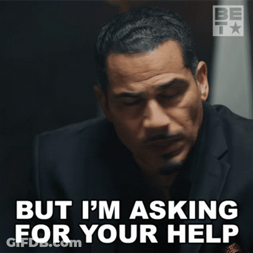 Stop I Need To Get Some Help GIF