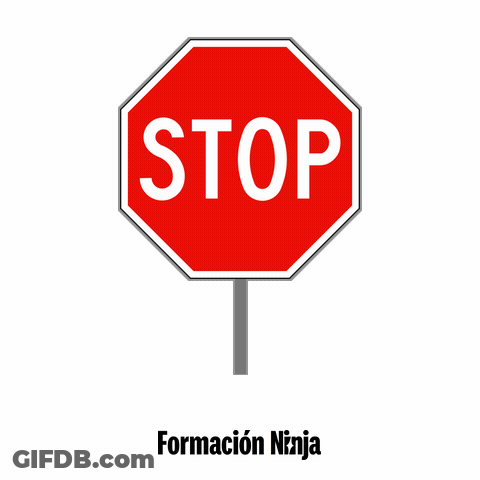 Stop Sign With Formacion Ninja GIF