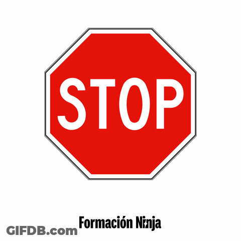 Stop Sign With Formacion Ninja GIF