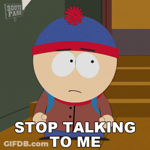 Stop Talking To Me Stan Marsh GIF