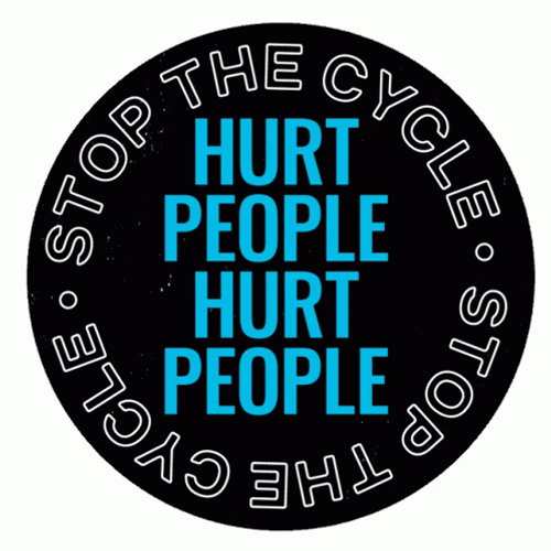 Stop The Cycle That Hurt People GIF
