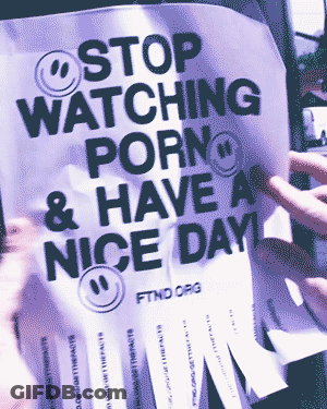 Stop Watching Porn Have A Nice Day Poster GIF