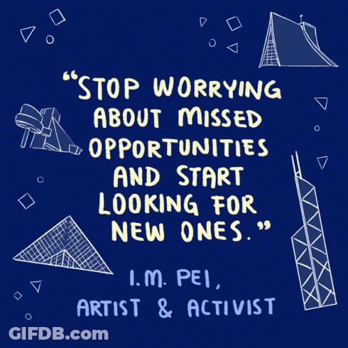 Stop Worrying About Missed Opportunities GIF