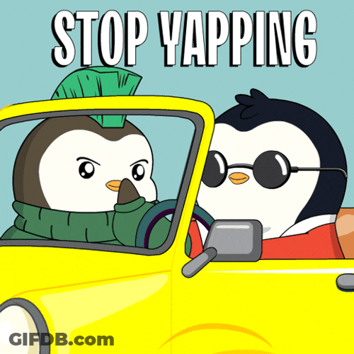 Stop Yapping Cool Pudgy Penguins GIF