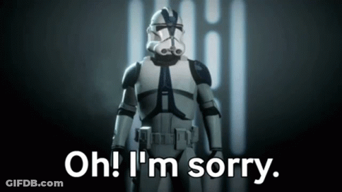 Stormtrooper With Sign Saying Oh I'm Sorry GIF