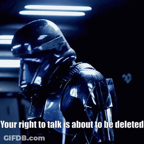 Stormtrooper Your Right To Talk Is About To Be Deleted GIF