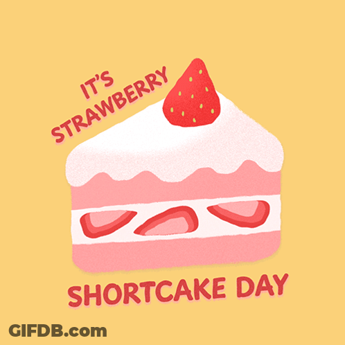 Strawberry Shortcake Slice Saying It's Strawberry Shortcake Day GIF