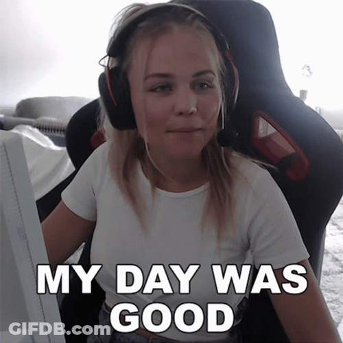 Streamer Girl Today Was A Good Day GIF
