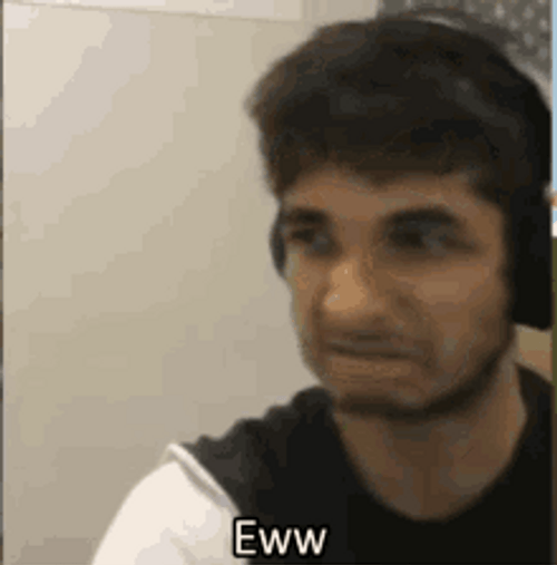 Streamer Guy Eww Reaction GIF