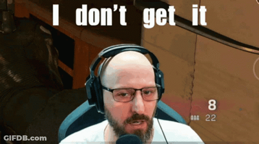 Streamer I Dont Get It GIF