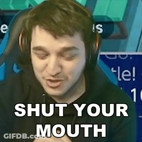 Streamer Shut Your Mouth GIF