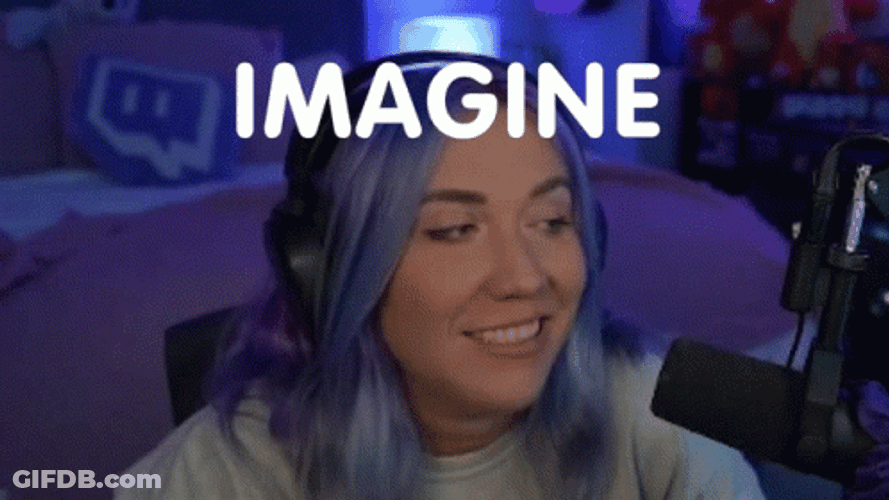 Streamer Widowontwitch Imagine Imagination GIF