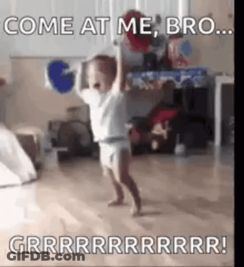 Strong Baby Come At Me Bro GIF