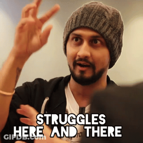 Struggles Are Here And There GIF