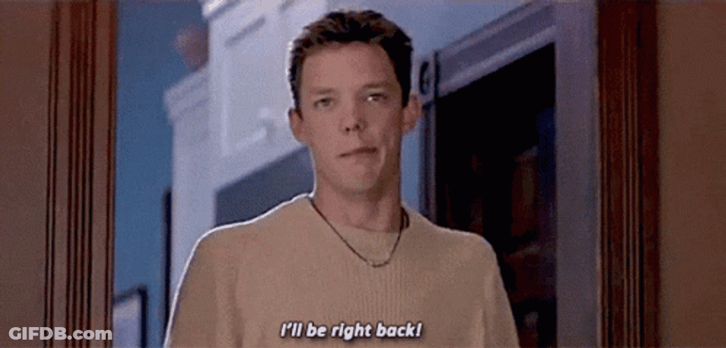 Stu Macher Be Right Back GIF