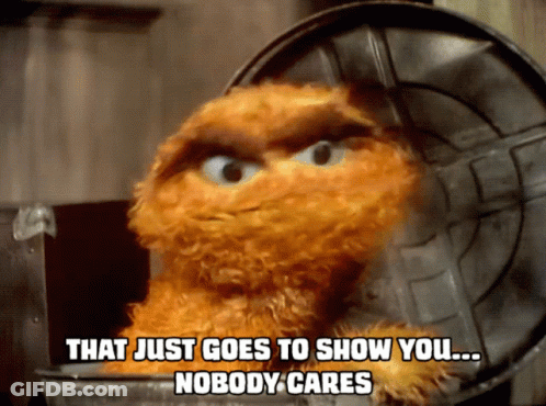Stuffed Animal Saying Nobody Cares GIF