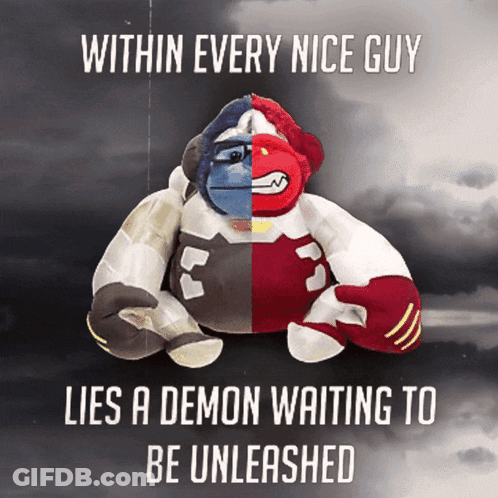 Stuffed Animal Saying Within Every Nice Guy Lies A Demon GIF