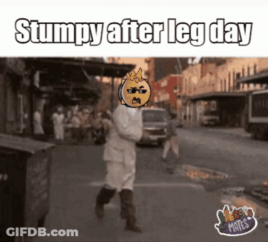 Stumpy After Leg Day GIF