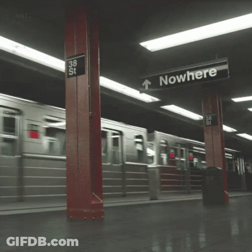 Subway Station Sign Saying Nowhere GIF