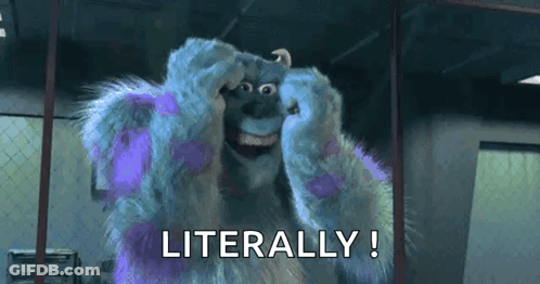 Sulley From Monsters Inc Is Making A Funny Face And Saying Literally GIF