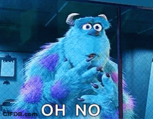 Sulley From Monsters Inc Saying Oh No GIF