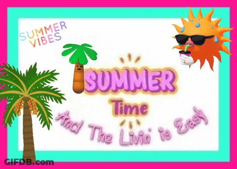 Summer Time And The Living Is Easy Sign GIF