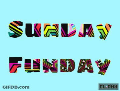 Sunday Funday Sign GIF