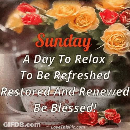 Sunday Relax Refreshed Restored Renewed Blessed GIF